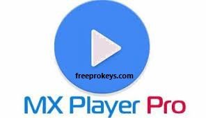 MX Player Pro 1.52.3 Crack + Keygen Free Download 2023