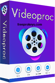VideoProc 5.5 Crack With Serial Key (Win) Free Download [2023]